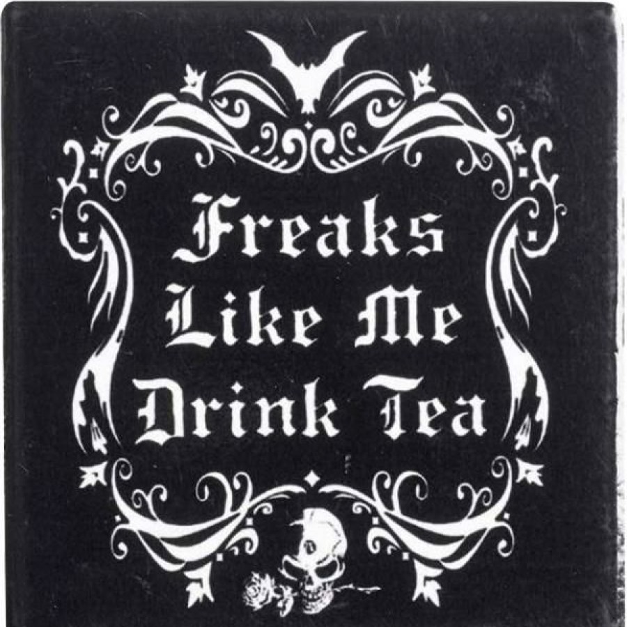 Homewares * | Buy Alchemy Gothic Gothic Homewares Freaks Like Me Drink Tea | Coaster