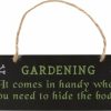 Accessories * | Hot Sale Gothic Gifts All Gardening Comes In Handy | Hanging Sign